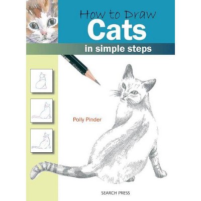  How to Draw: Cats - (How to Draw (Search Press)) by  Polly Pinder (Paperback) 