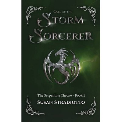 Call of the Storm Sorcerer - (The Serpentine Throne) by  Susan Stradiotto (Paperback)