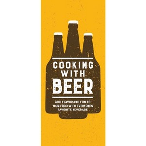 Cooking with Beer - by  Publications International Ltd (Hardcover) - 1 of 1