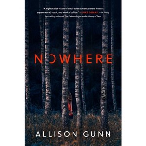 Nowhere - by  Allison Gunn (Hardcover) - 1 of 1