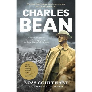 Charles Bean - by  Ross Coulthart (Paperback) - 1 of 1