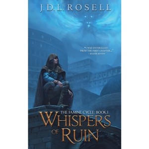 Whispers of Ruin (The Famine Cycle #1) - by  J D L Rosell (Paperback) - 1 of 1