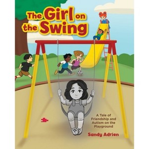 The Girl on the Swing - by  Sandy Adrien (Paperback) - 1 of 1