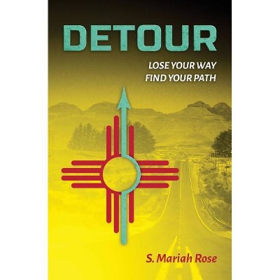 Detour - by  S Mariah Rose (Paperback)