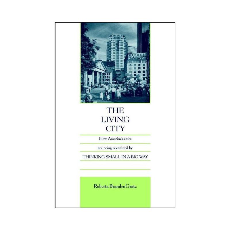 The Living City - by  Roberta Brandes Gratz (Paperback), 1 of 2
