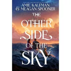 The Other Side of the Sky - by Amie Kaufman & Meagan Spooner