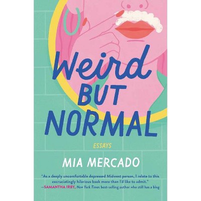 Weird But Normal - by  Mia Mercado (Paperback)