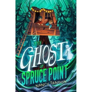 The Ghost of Spruce Point - by Nancy Tandon - 1 of 1