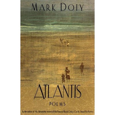 Atlantis - by  Mark Doty (Paperback)