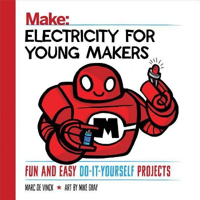 Electricity for Young Makers - by  Marc De Vinck (Paperback)