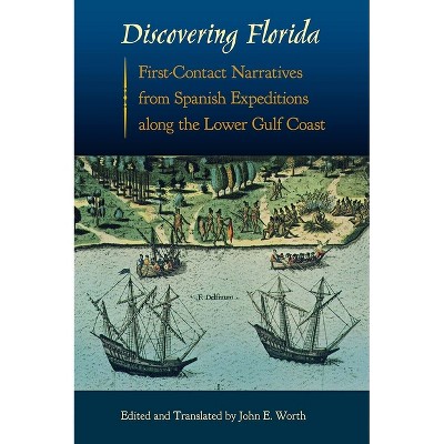 Discovering Florida - (Florida Museum of Natural History: Ripley P. Bullen) by  John E Worth (Paperback)