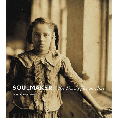 Soulmaker - by  Alexander Nemerov (Hardcover)