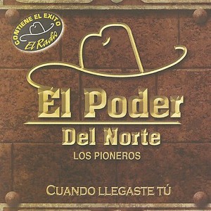 Poder Del Norte - Cuando Llegaste Tu (CD) - 1 of 1