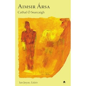 Aimsir Arsa - by  Cathal Ó Searcaigh (Paperback) - 1 of 1