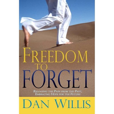 Freedom to Forget - by  Dan Willis (Paperback)