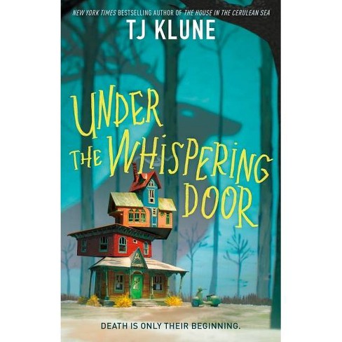 Under the Whispering Door - by Tj Klune (Hardcover)