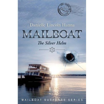 Mailboat II - (Mailboat Suspense) by  Danielle Lincoln Hanna (Paperback)