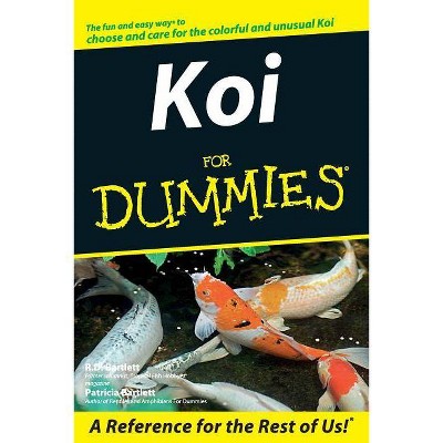 Koi For Dummies - by  R D Bartlett & Patricia Bartlett (Paperback)