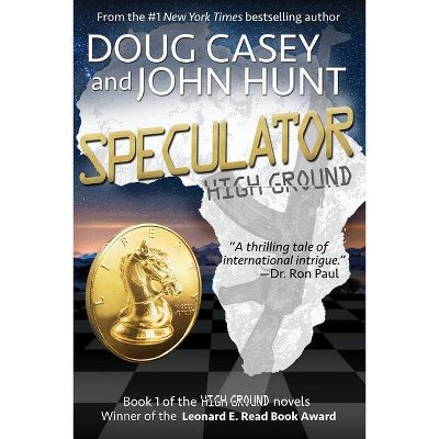 Speculator - (High Ground) by  John Hunt & Doug Casey (Paperback)