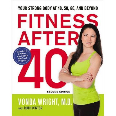 Fitness After 40 - 2nd Edition by  Vonda Wright (Paperback)