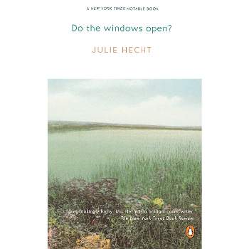 Do the Windows Open? - by  Julie Hecht (Paperback)