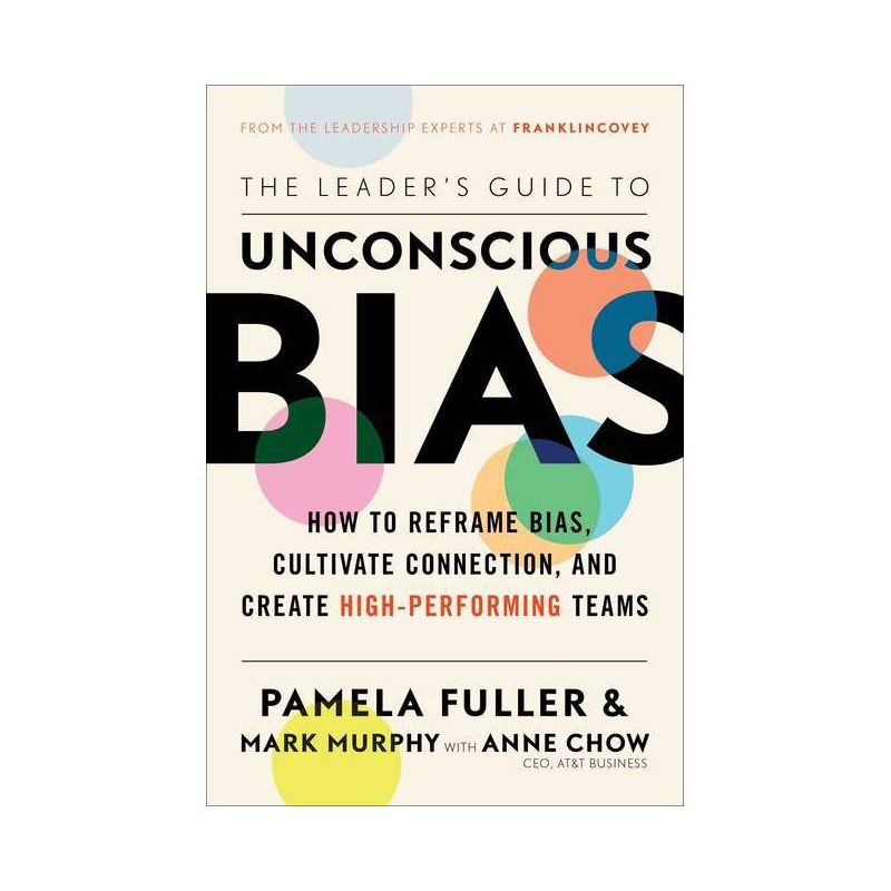 The Leader's Guide to Unconscious Bias - by Pamela Fuller & Mark Murphy, 1 of 2