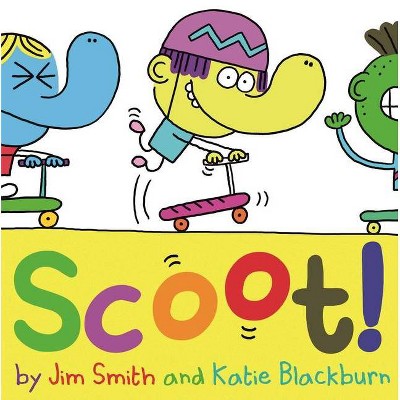 Scoot! - by  Katie Blackburn (Paperback)