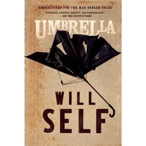 Umbrella - by  Will Self (Paperback) - 1 of 1