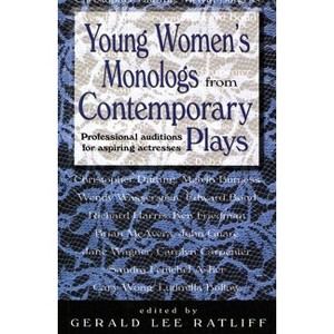 Young Women's Monologues from Contemporary Plays - by  Gerald Lee Ratliff (Paperback) - 1 of 1