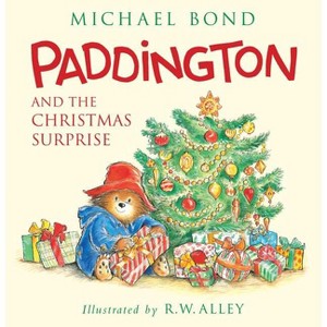Paddington and the Christmas Surprise - by  Michael Bond (Hardcover) - 1 of 1