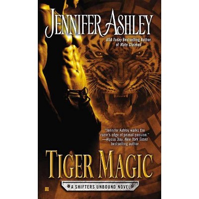 Tiger Magic - (Shifters Unbound Novel) by  Jennifer Ashley (Paperback)