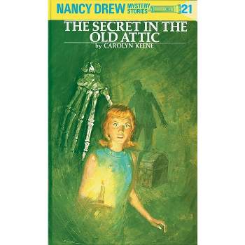 Nancy Drew 21: The Secret in the Old Attic - by  Carolyn Keene (Hardcover)