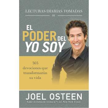 Lecturas Diarias Tomadas de El Poder del Yo Soy - by  Joel Osteen (Hardcover)