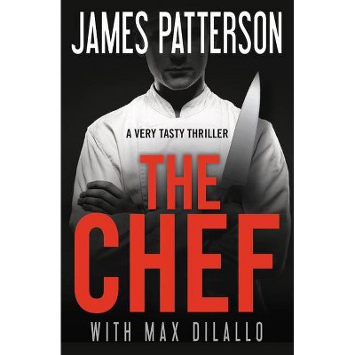 The Chef - by James Patterson & Max DiLallo (Paperback)