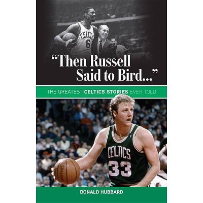 "then Russell Said to Bird..." - by  Donald Hubbard (Paperback)