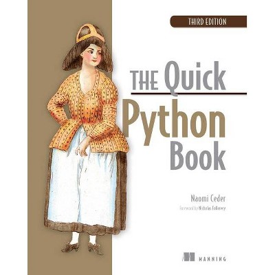 The Quick Python Book - 3rd Edition by  Naomi Ceder (Paperback)