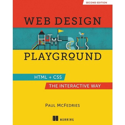 Web Design Playground, Second Edition - 2nd Edition by  Paul McFedries (Hardcover)