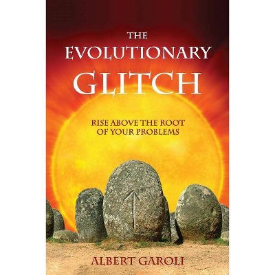 The Evolutionary Glitch - by  Albert Garoli (Paperback)