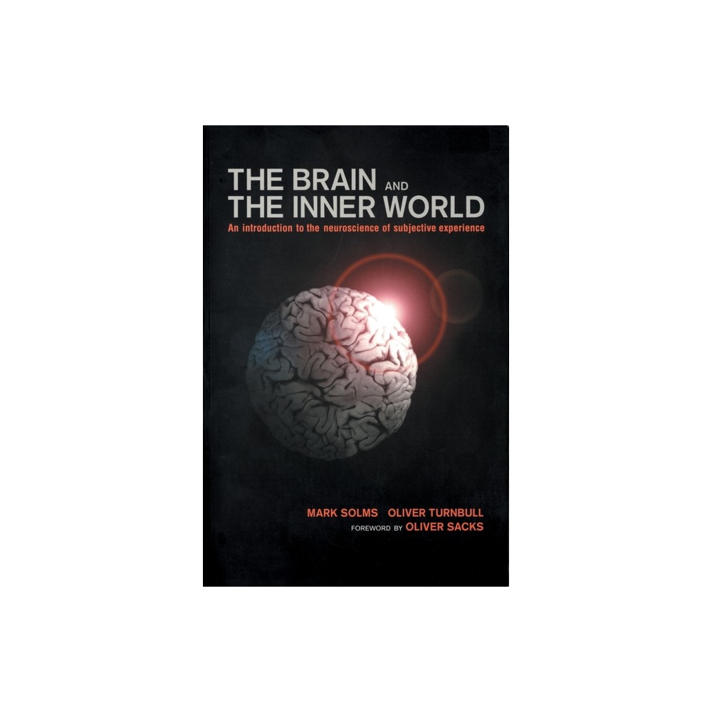 Brain and the Inner World - by Mark Solms (Paperback)