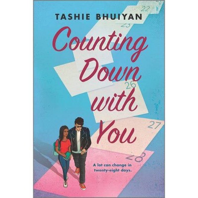 Counting Down with You - by  Tashie Bhuiyan (Paperback)