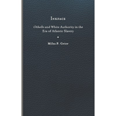Inkface - (Writing the Early Americas) by Miles P Grier