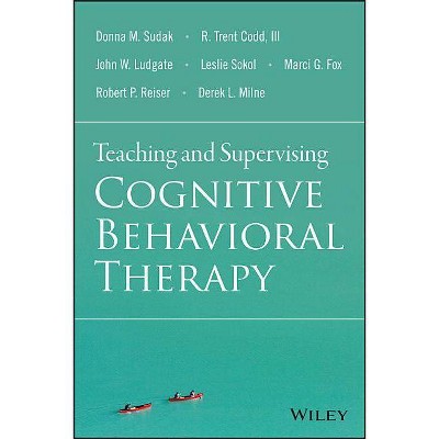 Teaching and Supervising Cognitive Behavioral Therapy - (Paperback)