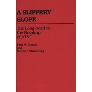 A Slippery Slope - (Contributions in Economics and Economic History) by  Fred W Henck & Bernard Strassburg & Betty Henck (Hardcover) - 1 of 1