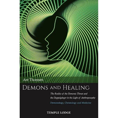 Demons and Healing - by  Are Thoresen (Paperback)