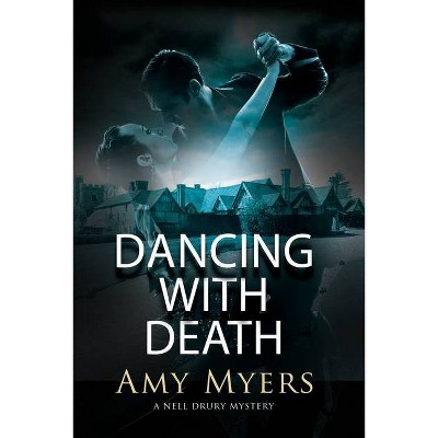 Dancing with Death - (Nell Drury Mystery) by  Amy Myers (Paperback)