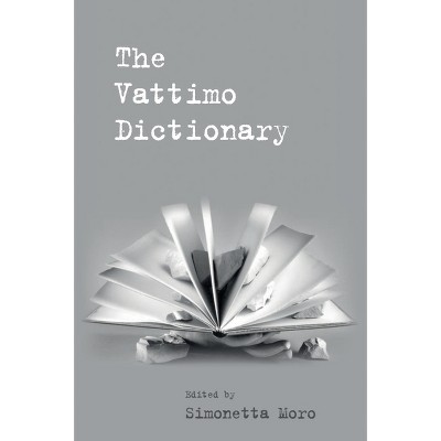 The Vattimo Dictionary - (Philosophical Dictionaries) by  Simonetta Moro (Paperback)