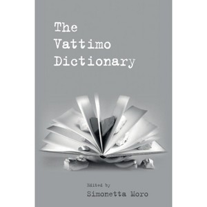 The Vattimo Dictionary - (Philosophical Dictionaries) by  Simonetta Moro (Paperback) - 1 of 1