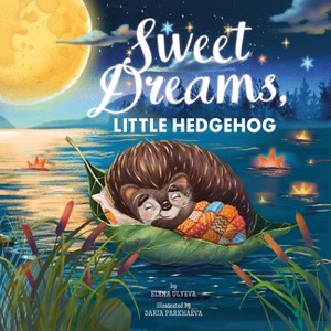 Sweet Dreams, Little Hedgehog - (Clever Storytime) by  Elena Ulyeva (Hardcover) - 1 of 1