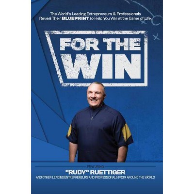 For the Win - by  Nick Nanton & Jw Dicks & Rudy Ruettiger (Hardcover)
