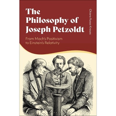 The Philosophy of Joseph Petzoldt - by  Chiara Russo Krauss (Paperback)
